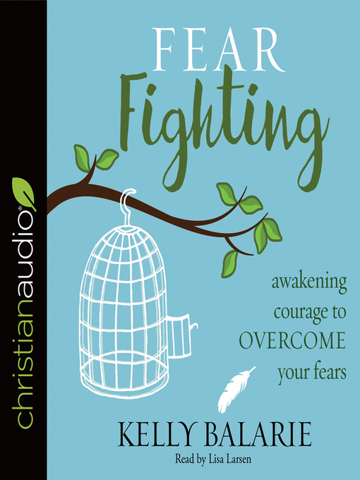 Title details for Fear Fighting by Kelly Balarie - Available